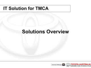IT Solution for TMCA Solutions Overview 