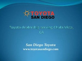 San Diego Toyota
www.toyotasandiego.com
 