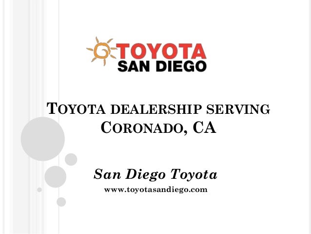 San Diego Toyota Dealers >> Toyota Dealership Serving Coronado Ca San Diego Toyota Dealers >> Toyota Dealership Serving Coronado Ca