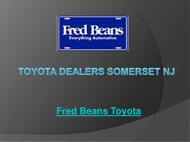 Fred Beans Toyota >> Toyota Dealers Somerset Nj Fred Beans Toyota Fred Beans Toyota >> Toyota Dealers Somerset Nj Fred Beans Toyota