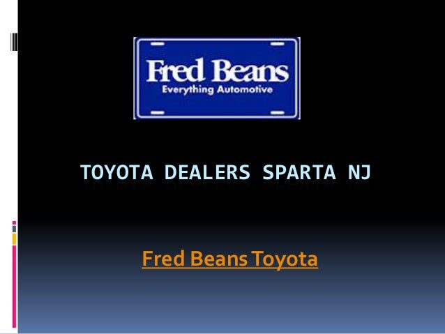 Fred Beans Toyota >> Toyota Dealers Sparta Nj Fred Beans Toyota Fred Beans Toyota >> Toyota Dealers Sparta Nj Fred Beans Toyota