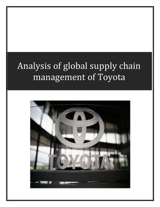 Analysis of global supply chain
management of Toyota
 