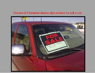Toyota of Clermont shares tips on how to sell a car
 