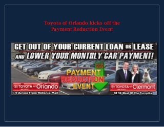 Toyota of Orlando kicks off the Payment Reduction Event 
 