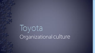 Organizational culture
 