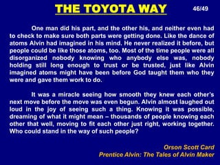 PEOPLE & PARTNERS29/49Principle 9 Grow Leaders Who Thoroughly Understand the Work, Live the Philosophy, and Teach It to Others+Growth+Attention+Go & See+Problem solving+Presentation skills+Project Mgt+Supportive culture+Stability+JIT+Jidoka+Kaizan+HeijunkaLong term assets        Learned skillsMachinery depreciatesLoses valuePeople appreciates           continue to growPHILOSOPHYCustomer FirstPeople are most important assetKaizan – continuous improvementGo and See – Give feedbackEfficiency thinkingTrue (vs. Apparent) conditionTotal (vs. Individual) team involvementPEOPLEMANAGEMENTTECHN                                                             I  CALToyota Leader’s view of the TPS