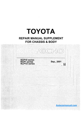 TOYOTA
REPAIR MANUAL SUPPLEMENT
FOR CHASSIS & BODY
Autocarmanual.com
 