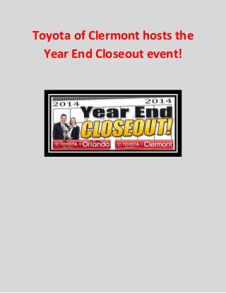 Toyota of Clermont hosts the
Year End Closeout event!
 