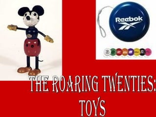 The Roaring Twenties: Toys 