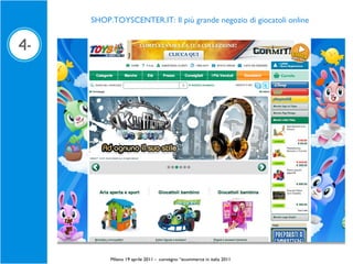 SHOP.TOYSCENTER.IT: Il più grande negozio di giocatoli online Milano 19 aprile 2011 -  convegno “ ecommerce in italia 2011 