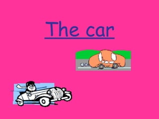 The car 