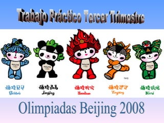 Trabajo Práctico Tercer Trimestre Olimpiadas Beijing 2008 