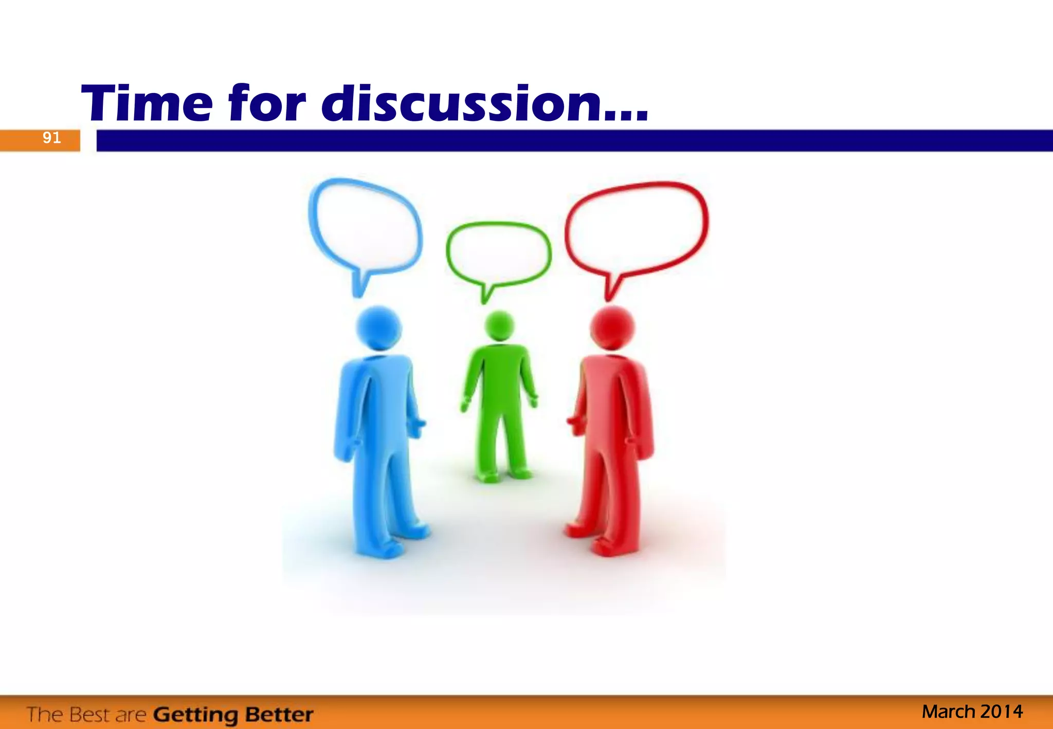 Time for discussion…91
March 2014
 