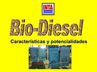 Características y potencialidades Bio-Diesel 