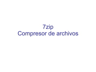 7zip Compresor de archivos 