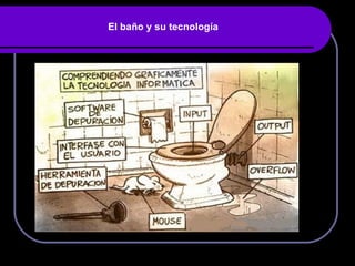El baño y su tecnología 
