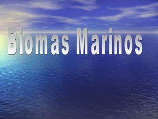 Biomas Marinos 