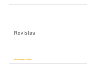 Revistas



ad+ boutique creativa
 