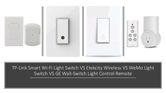 tp link smart wi fi light switch vs etekcity wireless vs wemo light switch vs tp link light switch