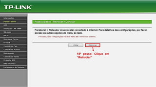 18º passo: Clique em
“Reiniciar”
 