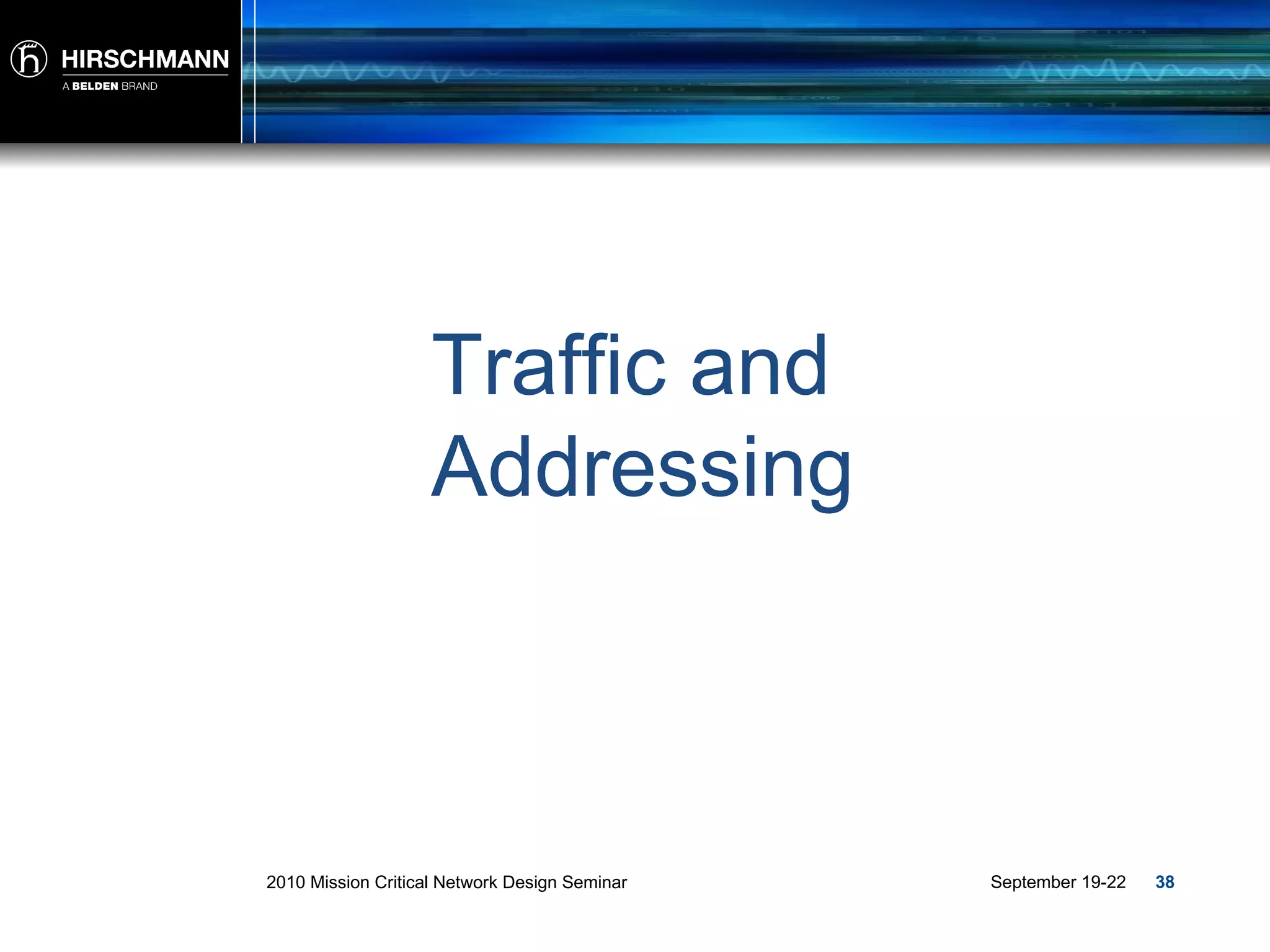 Traffic and  Addressing 