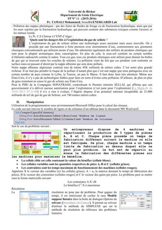 Université de Béchar
Département de Génie Electrique
TP N° 7 - (2015-2016)
Pr. TAMALI Mohammed, SimulIA/ENERGARID Lab.
Parlant de manière, une centrale répond de son côté en générant de l’énergie selon le profil technique suivant :
𝐹𝑖�𝑃𝑔𝑖� = 𝑎𝑖. 𝑃𝑔𝑖
2
+ 𝑏𝑖. 𝑃𝑔𝑖 + 𝑐𝑖 𝑒𝑛 $/𝑀𝑊ℎ (2)
Sous les contraintes et les liaisons suivantes
𝑖 ∈ [1. . 𝑁𝑔]
∑ 𝑃𝑔𝑖 = ∑ 𝑃 𝐷𝑗
𝑁 𝐷
𝑗=1
𝑁 𝑔
𝑖=1
+ 𝑃𝐿
𝑃𝑔𝑖𝑚𝑖𝑛 ≤ 𝑃𝑔𝑖 ≤ 𝑃𝑔𝑖𝑚𝑎𝑥
𝑄 𝑔𝑖𝑚𝑖𝑛 ≤ 𝑄 𝑔𝑖 ≤ 𝑄 𝑔𝑖𝑚𝑎𝑥
|𝑉𝑖𝑚𝑖𝑛| ≤ |𝑉𝑖| ≤ |𝑉𝑖𝑚𝑎𝑥|
𝛿𝑖𝑗 ≤ 𝛿𝑖𝑗
𝑚𝑎𝑥
𝑃𝑖𝑗 ≤ 𝑃𝑖𝑗
𝑚𝑎𝑥
Une répartition des puissances, est le calcul des Pgi, des différentes centrales, telle que leur somme soit égale à la somme des
demandes PDj. Exécuter cette tâche de façon économique lui confère la même qualité. Une répartition environnementale est
caractérisée ainsi quand elle prend en considération les variables liées à tout changement de l’environnement (génération ou
évitement des émissions CO2, respect de l’environnement Bio-diversifié).
Des méthodes telles que Simplexe, Les algorithmes génétiques, Les essaims, …sont des prise en considération du problème de
la répartition des charges à générées. Le grand nombre de contraintes et de liaisons, fait sembler que l’équivalent du réseau issu
d’une telle modélisation donne allusion à un problème non linéaire et trop complexe (On dit problème de type NP pour Non-
Polynomial par opposition aux autres formes dites de caractère P pour Polynomial).
Le cas le plus simple, de type P, est résolu par des méthodes spécifiques aux problèmes linéaires économiques (Cas du
Simplexe). Les méthodes mathématiques pouvant être utilisées selon une procédure canonique et formelle ne peuvent favoriser
une quelconque réponse, on fait appel aux méthodes basées sur les principes de l’imitation des processus naturels ou à
intelligence collective (Comme AGS, Recuit simulé, Recherche harmonique, …).
Efficacité énergétique
Selon le ministère des mines (Statistiques récoltée en 20)
• Le gisement solaire de l’Algérie dépasse les 5 milliards de GWh. La moyenne nationale Shoriz.(1 m2
)=5KWh soit
1700KWh/m2
/an au Nord, 2263 kWh/m2
/an au Sud du pays.
• Les vents : Une vitesse moyenne modérée (2 à 6 m/s). Convient pour le pompage de l’eau sur les hauts plateaux.
• Géothermie : Plus de 200 sources chaudes inventoriées au Nord du Pays. Le ⅓ soit (33%) des sources pour une
température moyenne Tmoy>45°C, d’autres sources sont à Tmoy>118°C (dans la région de Biskra).
• L’hydraulique : Des pluies importantes≥65 Milliard de m3
, mais avec une efficacité réduite.
• La biomasse : Des forêts avec un potentiel=37 MTep récupérable à 10%. Les déchets urbains et agricoles sont avec
un potentiel égal à 1.33 MTep/An.
• Pour assurer son indépendance et efficacité énergétique, l’Algérie lance un plan d’action de plus de 60 Milliards de
dollars étalé sur la période 2013 à 2030. L’Algérie mène réellement beaucoup de projets relatifs aux EnR.
La situation actuelle laisse à remarquer qu’il y a moins d'investissements sur le plan pédagogique, moins, de manière nette,
des réflexions sur les orientations à instaurer pour la recherche (Centres de recherche, Laboratoires, PNR, Équipes de recherche,
CNEPRU, et tout autre type de projets nationaux ou de collaborations internationales), ni même, un accompagnement statistique
ferme (Données ONS non mis à jour), pertinent et actuel.
De l’état énergie primaire jusqu’au recyclage d’une certaine ressources, la puissance disponible représente la quantité pouvant
être disposée à la consommation des clients. D’un autre côté, toute quantité de puissance ne pouvant pas être mise à la
disposition des clients est dite non disponible. Cette quantité représente l’écart entre la demande et la fraction de puissance
assuré par le producteur (Fig. 3).
Fig. 3 : Principe du processus de génération d’une énergie.
 