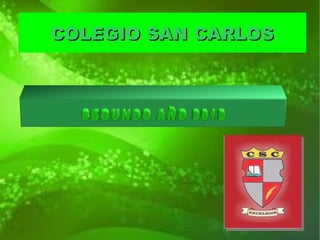 COLEGIO SAN CARLOS
 