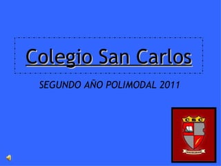 Colegio San Carlos SEGUNDO AÑO POLIMODAL 2011 