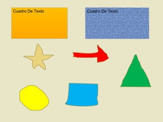 Cuadro De Texto Cuadro De Texto
 
