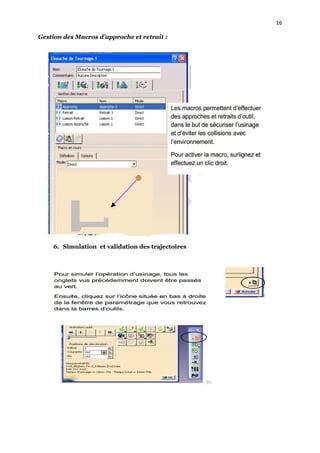16
Gestion des Macros d’approche et retrait :
6. Simulation et validation des trajectoires
 