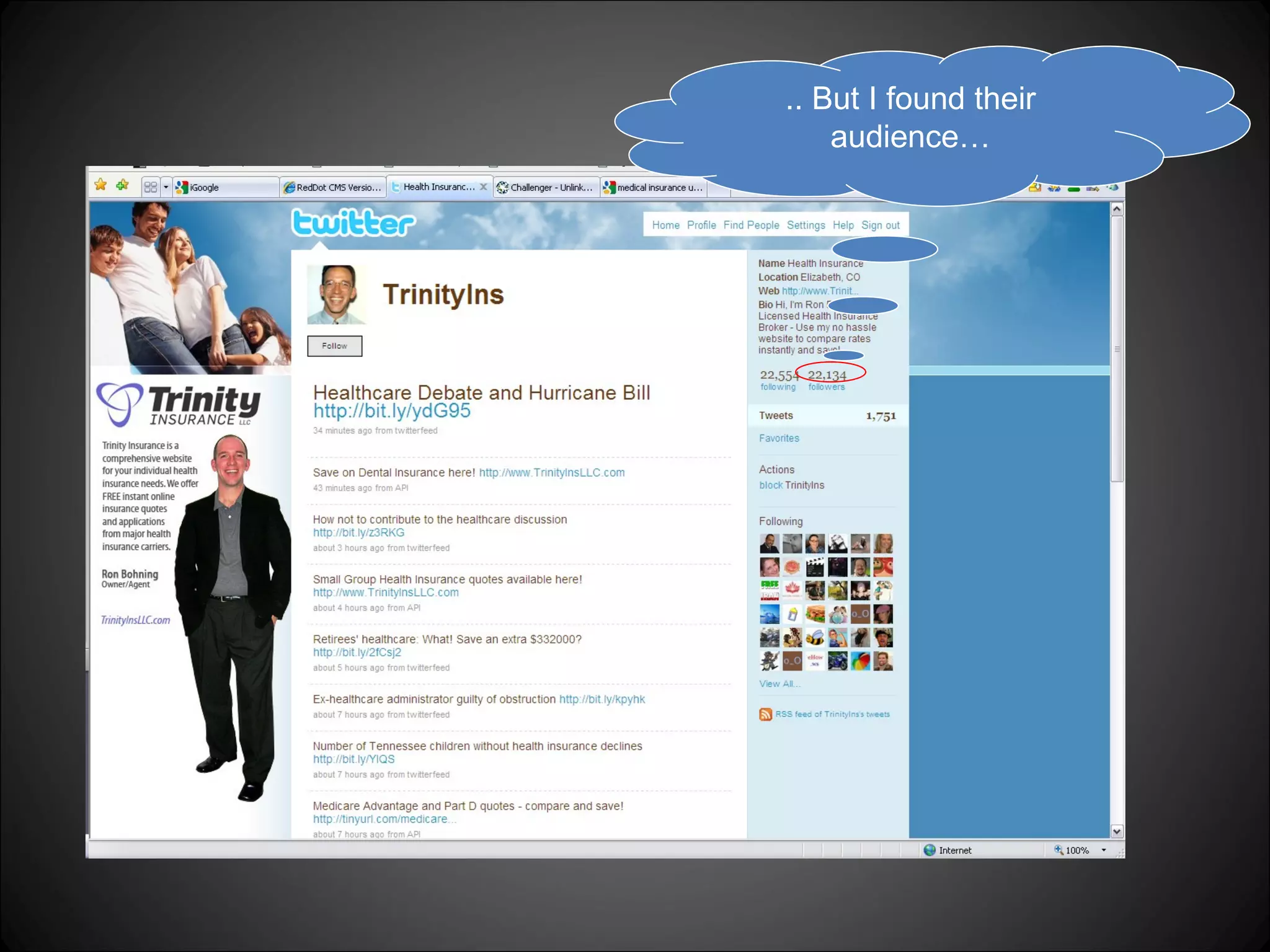 .. But I found their audience… 