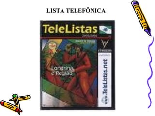 LISTA TELEFÔNICA 