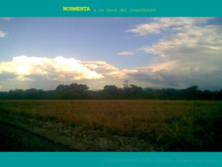 NORMENTA a la hora del crepúsculo Departamento Valle Grande. Fotógrafa: Lucía Brunetto