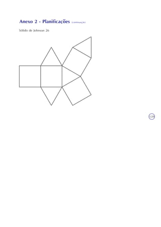 139
Anexo 2 - Planificações (continuação)
Sólido de Johnson 26
 