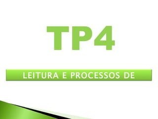 TP4 LEITURA E PROCESSOS DE ESCRITA I 