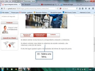 15 - Sobra una
letra.