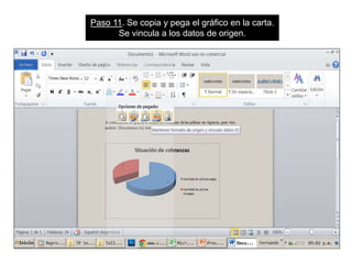Paso 11. Se copia y pega el gráfico en la carta.
Se vincula a los datos de origen.