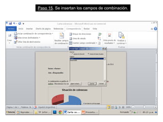 Paso 15. Se insertan los campos de combinación.