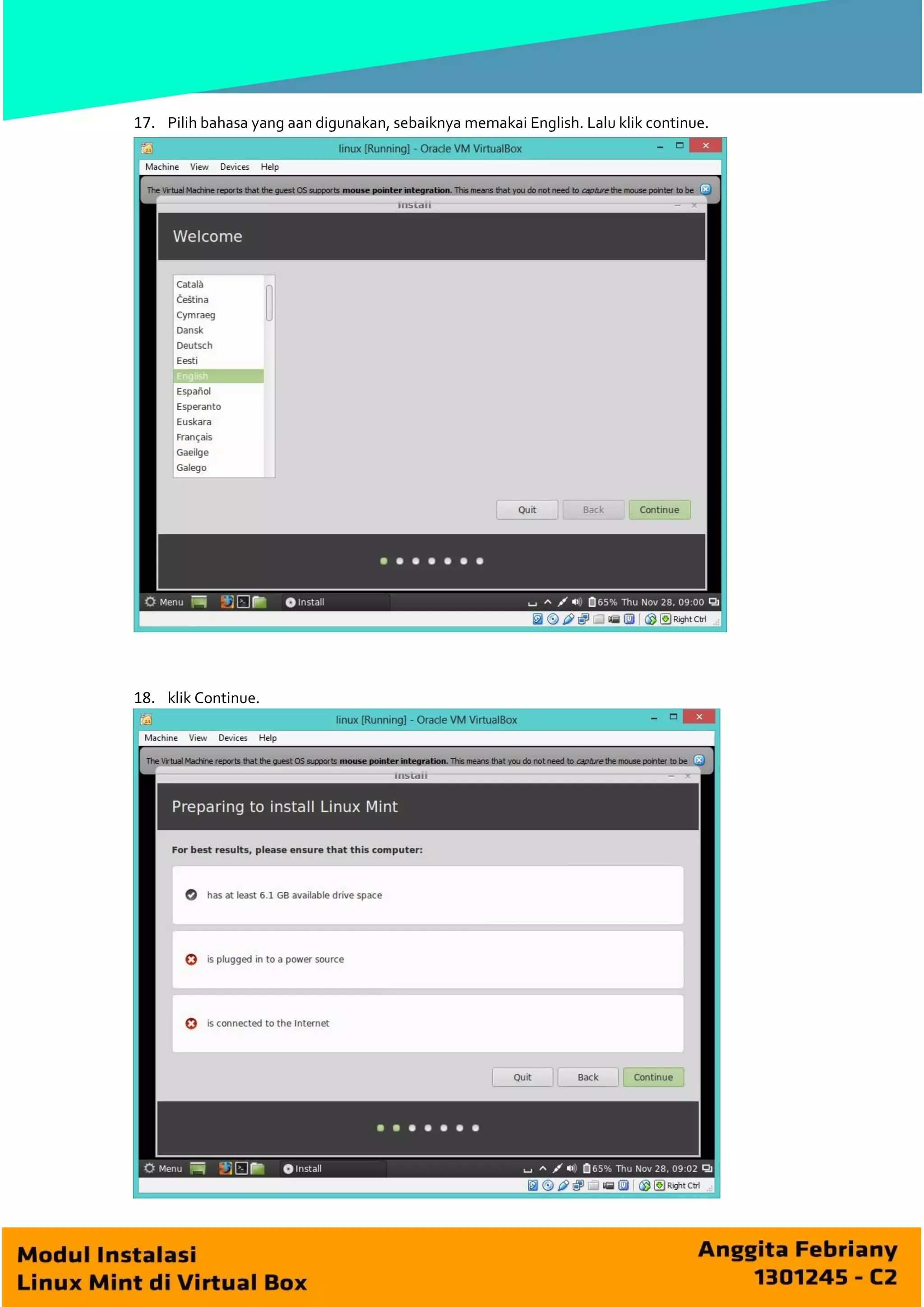 17. Pilih bahasa yang aan digunakan, sebaiknya memakai English. Lalu klik continue.

18. klik Continue.

 