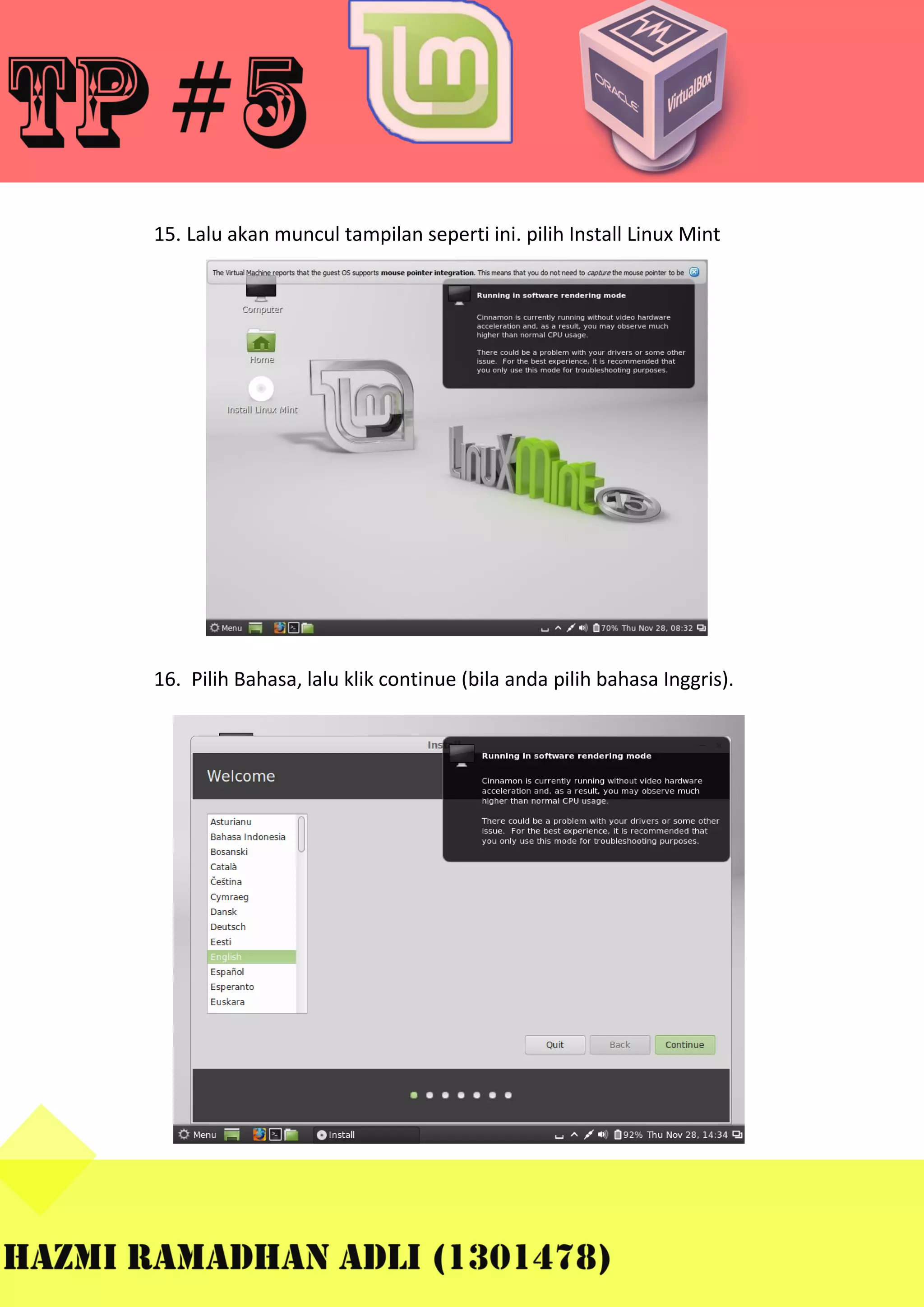 15. Lalu akan muncul tampilan seperti ini. pilih Install Linux Mint

16. Pilih Bahasa, lalu klik continue (bila anda pilih bahasa Inggris).

 
