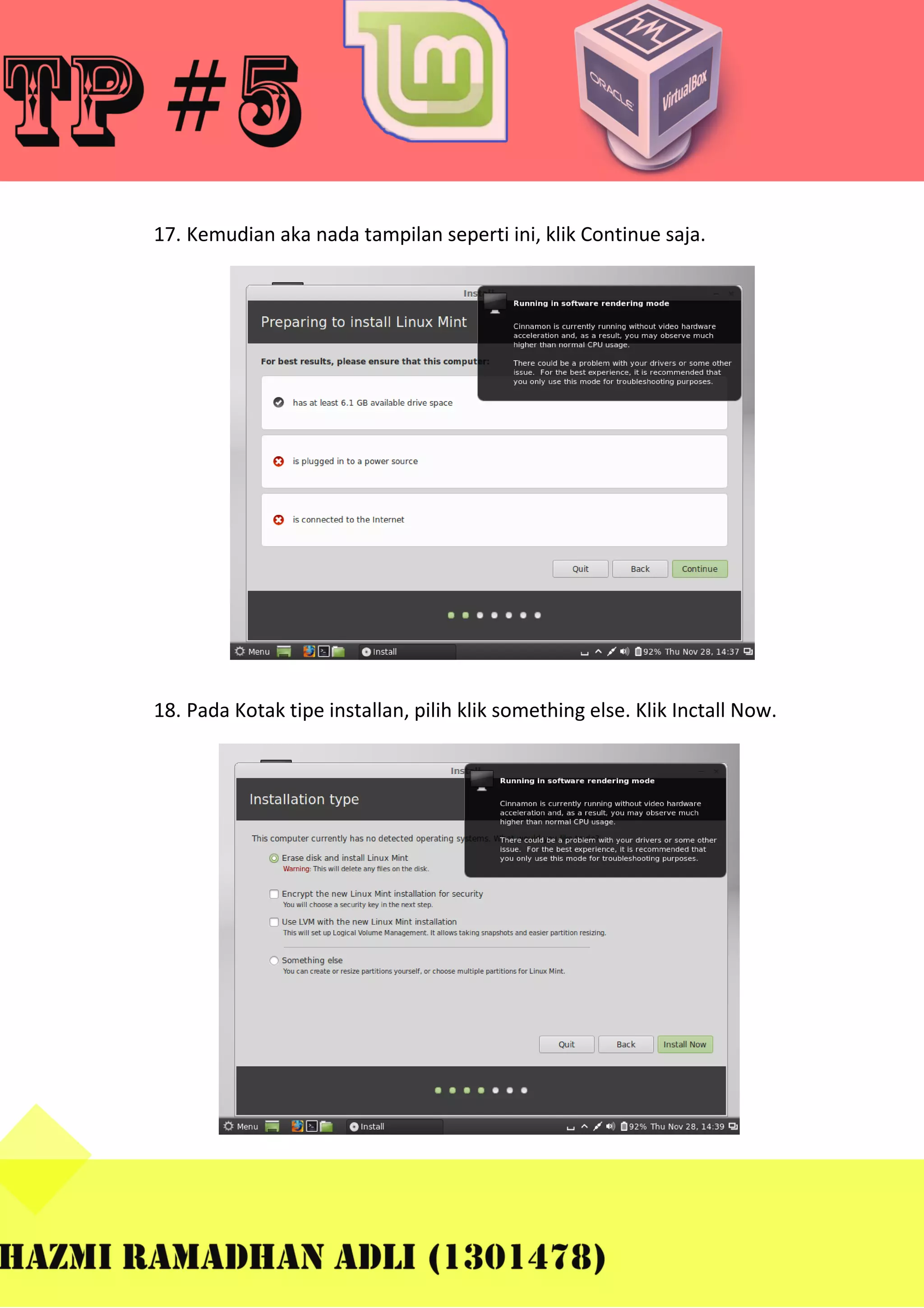 17. Kemudian aka nada tampilan seperti ini, klik Continue saja.

18. Pada Kotak tipe installan, pilih klik something else. Klik Inctall Now.

 