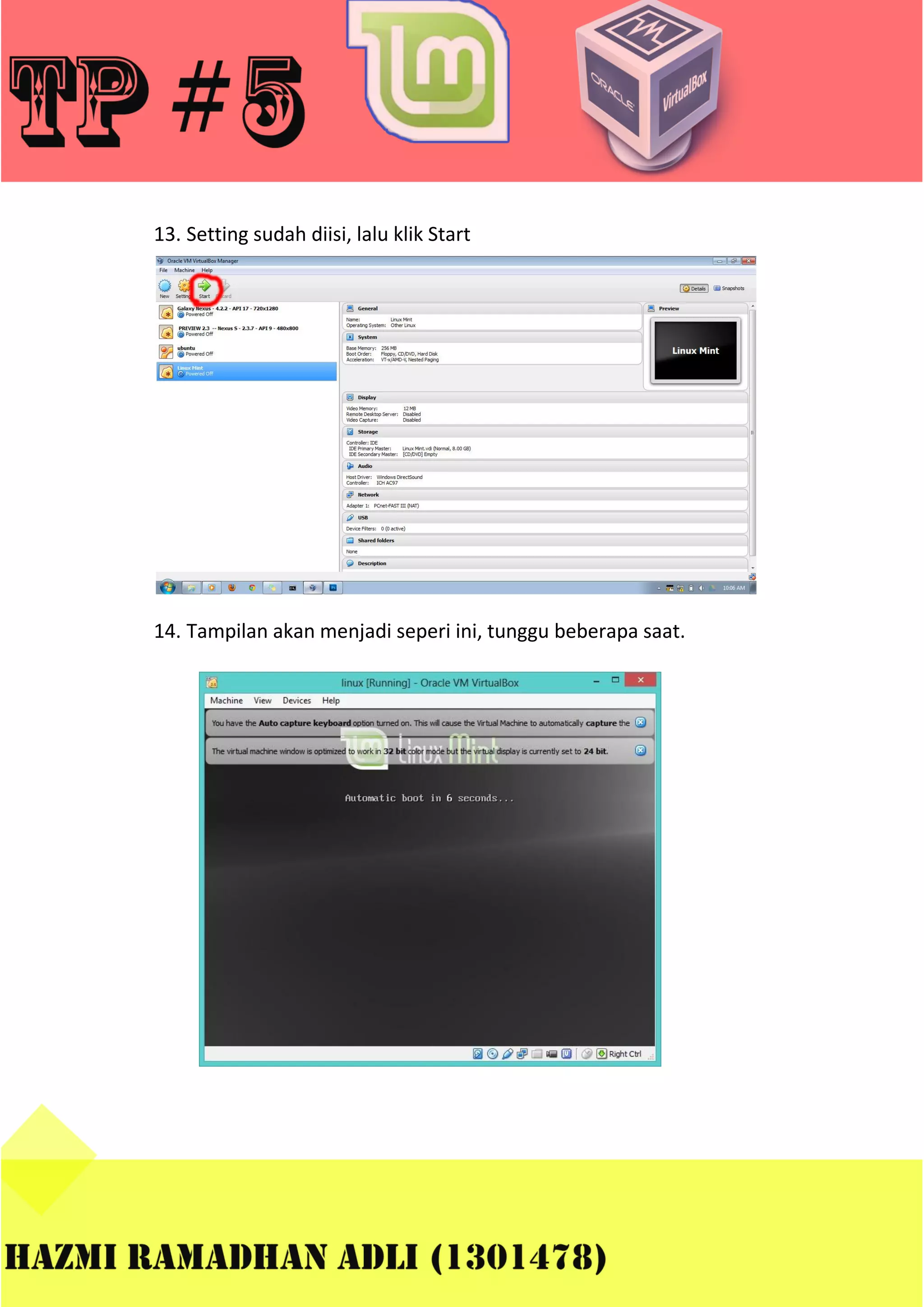 13. Setting sudah diisi, lalu klik Start

14. Tampilan akan menjadi seperi ini, tunggu beberapa saat.

 