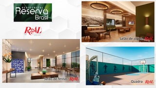 Salão de jogos
Quadra
Salão de festas
 