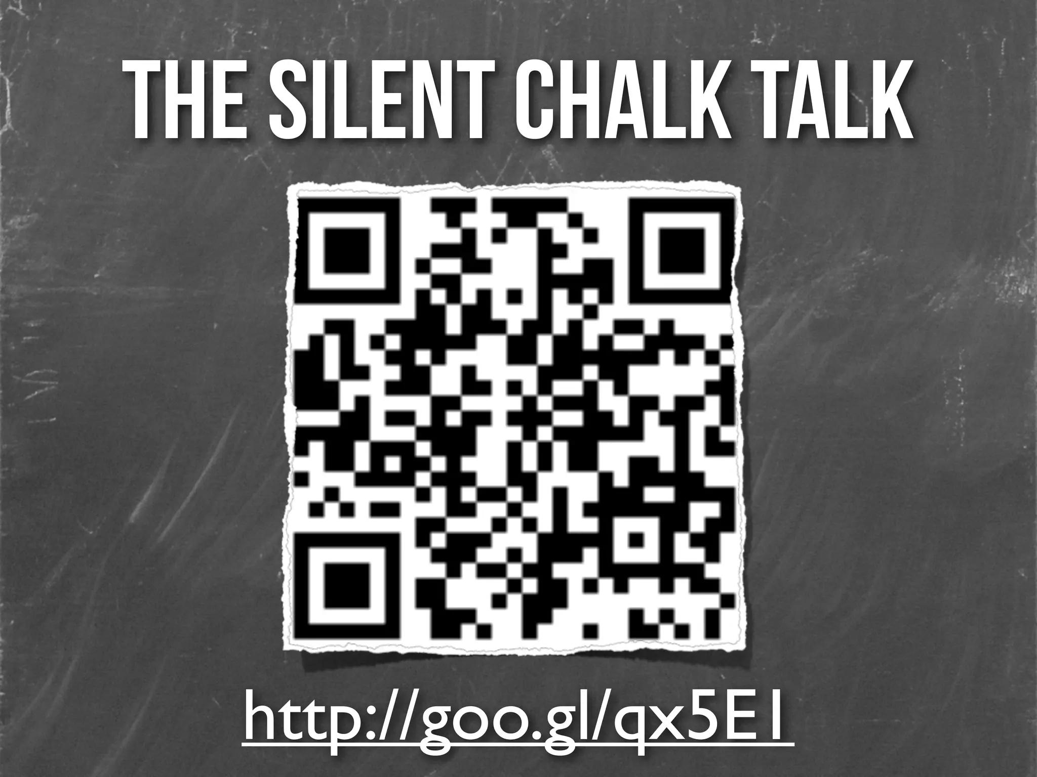 http://goo.gl/qx5E1
THE SILENT CHALK TALK
 