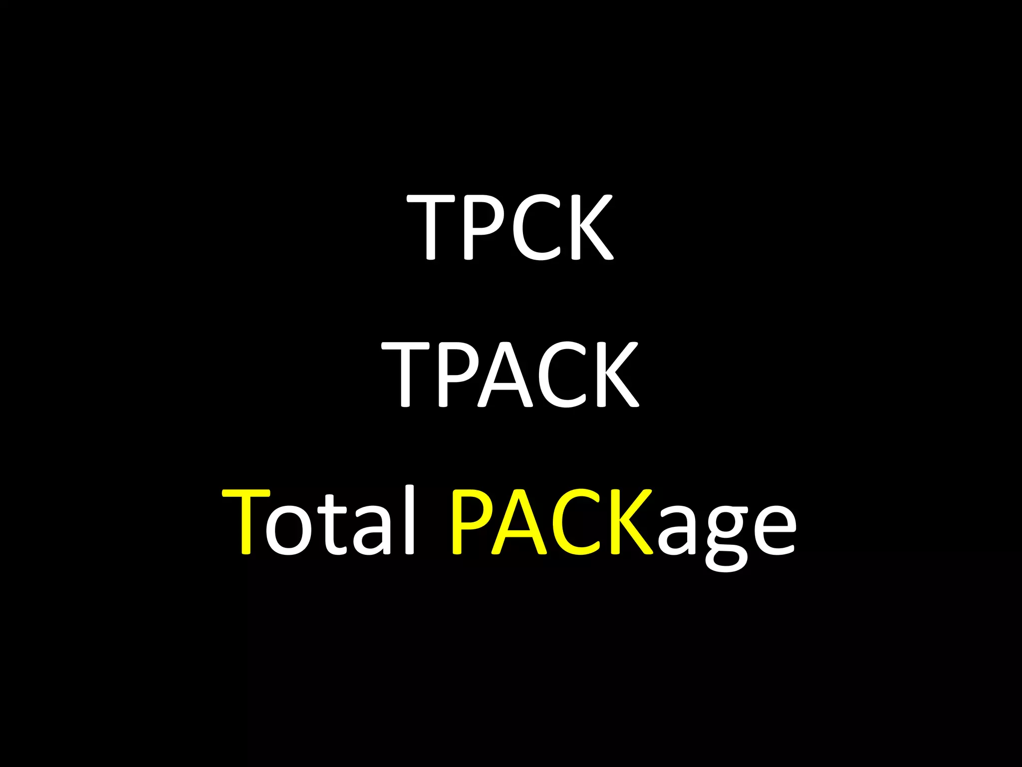 TPCKTPACKTotal PACKage