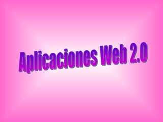 Aplicaciones Web 2.0 