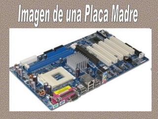 Imagen de una Placa Madre 