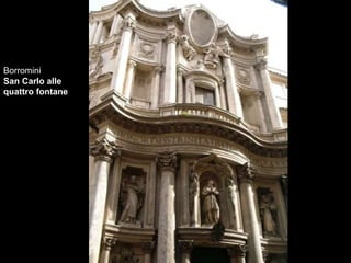 Borromini  San Carlo alle quattro fontane 