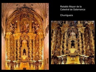 Retablo Mayor de la Catedral de Salamanca Churriguera 