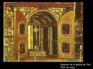 Sagrario de la Iglesia de Yavi. Pcia. de Jujuy 